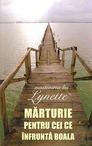 Marturie pentru cei ce infrunta boala - mostenirea lui Lynette